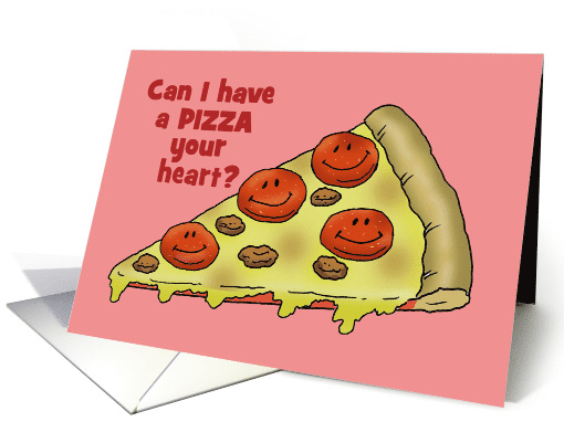 Valentine's Day Card With Pizza Can I Have A Pizza Your Heart? card