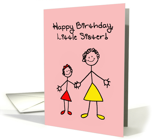 Birthday Card For A Younger Sister With Cute Stick Figures card