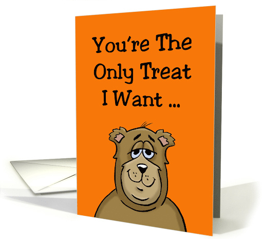 Adult Halloween Card With Cartoon Bear You're The Only... (1552648)