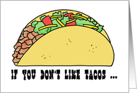 National Taco Day Card If You Don’t Like Tacos, I’m Nacho Type card