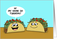 National Taco Day Card With Cartoon Taco Saying My Name Is Tuesday card