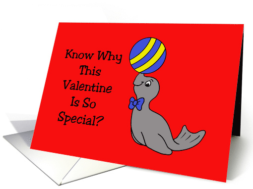 Cute Kids Valentine Card With Cartoon Seal Balancing A Ball card