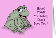 Cute Valentine Card With Cartoon Toad Toad You Lately card