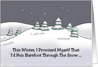 Christmas Card With Snow Scene I Promised Myself Run Barefoot card