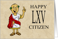 Sixty Fifth Birthday Card With Roman Character Happy LXV Citizen card