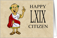 Sixty Ninth Birthday Card With Roman Character Happy LXIX Citizen card