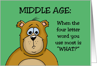 Middle Age Birthday Card With Cartoon Bear Four Letter Word What card