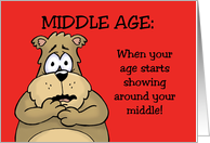 Middle Age When Your Age Starts Showing Around Your Middle card