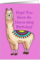Birthday Card With A Cartoon Llama Have An Llama-zing Birthday card