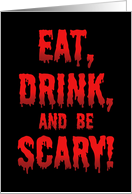 Blank Note Card Eat, Drink, And Be Scary! card