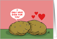 Cute Love, Romance Card With Two Potatoes I Only Have Eyes For You card