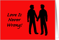 Love, Romance Card With Gay Male Couple Love Is Never Wrong card