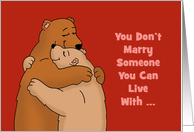 Anniversary Card With Two Bears Hugging. You Can’t Live Without card