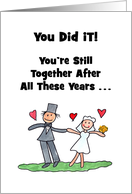 Humorous Anniversary Card You Did It You’re Still Together card