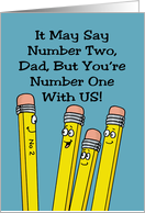 Humorous Father’s Day Card With Cartoon Pencils You’re Number One card