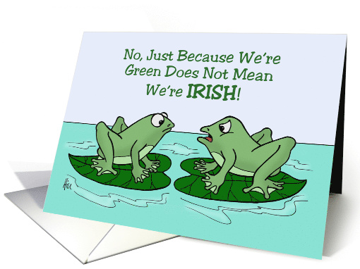Humorous St. Patrick's Day Card With Two Frogs Just Because card
