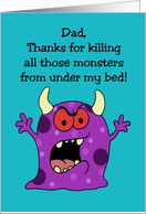 Thanks For Killing All Those Monsters From Under My Bed Father’s Day card