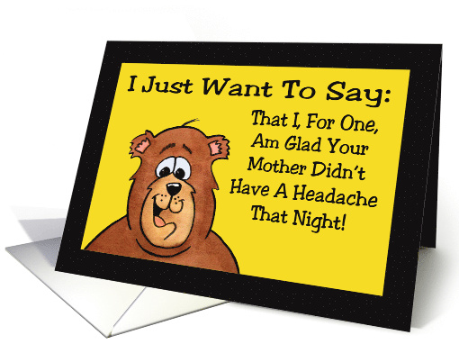 Adult Birthday Card I Am Glad Your Mother Didn't Have A Headache card
