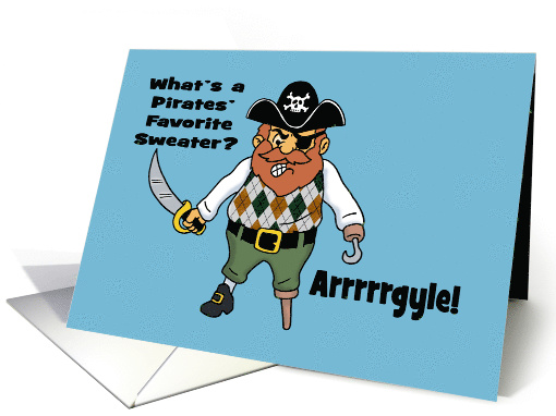 Humorous Argyle Day Card With Pirate's Favorite Sweater... (1610952)