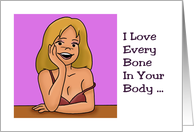 Humorous Adult Love, Romance Card I Love Every Bone In Your Body card