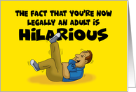 Humorous 21st Birthday Card You’re Legally An Adult That’s Hilarious card