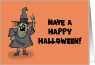 Humorous Halloween Card With Witch Or I’ll Turn You Into A Toad card