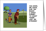 Humorous Birthday For Golfer For Ten Bucks I’ll Forget To Count Stroke card