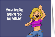 Funny Getting Older Birthday You Were Born To Be Wild Only Til 9pm card