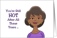 Getting Older Birthday With African American Woman You’re Still Hot card
