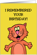 Humorous Birthday With Cartoon Cat I Remembered Your Birthday card