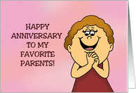 Humorous Parent’s Anniversary From Daughter To My Favorite Parents card