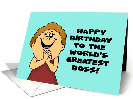Humorous Birthday Card For A Boss To The World's Greatest Boss card