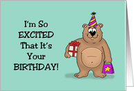 Birthday With Cartoon Bear I’m So Excited That I Can Bearly Stand It card