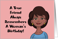 Birthday With Black Woman A Friend Always Remembers A Woman’s Birthday card