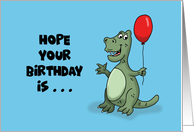 Humorous Birthday With Dinosaur Hope Your Birthday Is Triffic card