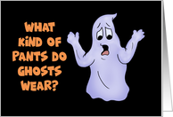 Cute Halloween What Kind Of Pants Do Ghosts Wear Boo Jeans card