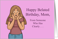 Humorous Belated Mother Birthday Inherited Your Absent Mindedness card