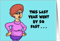 Humorous New Year’s With Cartoon Woman This Year Went By So Fast card