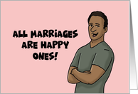 Humorous Anniversary All Marriages Are Happy Ones With Black Man card