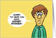 Humorous Get Well With Cartoon Man Sorry You Have Kidney Stones card