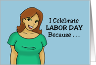 Humorous Labor Day I See Labor Day As A Celebration That The Pressure card