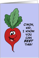Get Well For Kids With Cartoon Beet C’mon Kid I Know You Can Beet This card