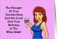 Humorous Birthday Store Manager Said We Could Hold Your Birthday card