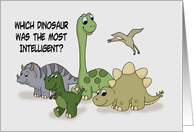 Humorous Birthday Which Dinosaur Was The Most Intelligent card