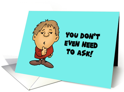 Encouragement You Don't Even Have To Ask I've Got You card (1712238)