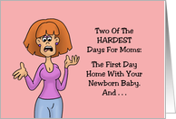 Humorous Mother’s Day The Two Hardest Days For Moms card