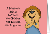 Humorous Mother’s Day A Mother’s Job Is To Teach Her Children Not card