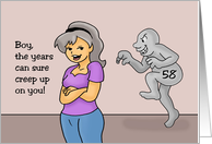 Humorous 58th Birthday The Years Can Sure Creep Up On You card