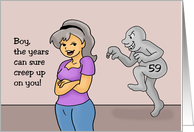 Humorous 59th Birthday The Years Can Sure Creep Up On You card