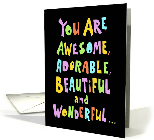 Encouragement For Her You Are Awesome Just The Way You Are card